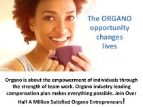 Organo is about the empowerment of individuals through the strength of team work. organo industry leading compensation plan makes everything possible. join over half a million satisfied organo entrepreneurs!