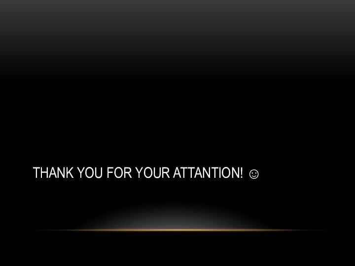 Thank you for your attantion! 