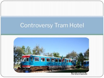 Controversy tram hotel