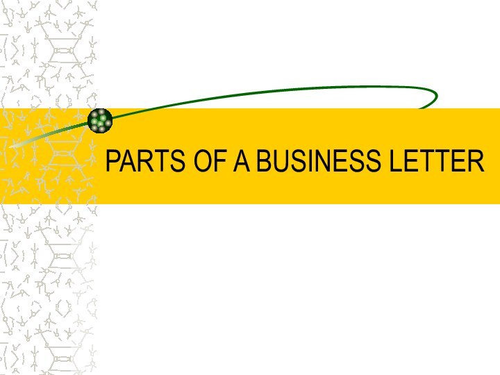 PARTS OF A BUSINESS LETTER