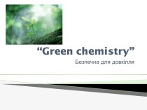 “Green chemistry”