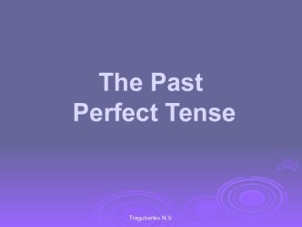 Past Perfect Tense