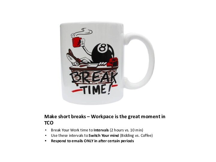 Make short breaks – Workpace is the great moment in TCOBreak Your