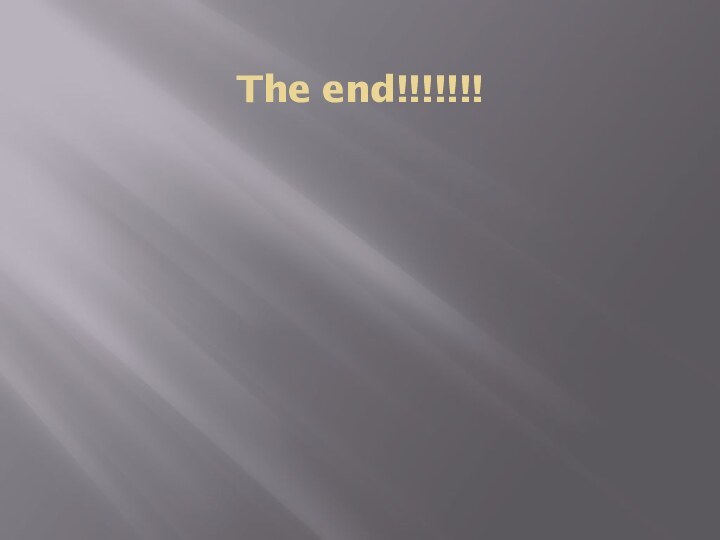 The end!!!!!!!