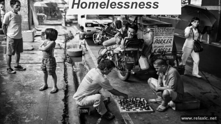 Homelessness Homelessness