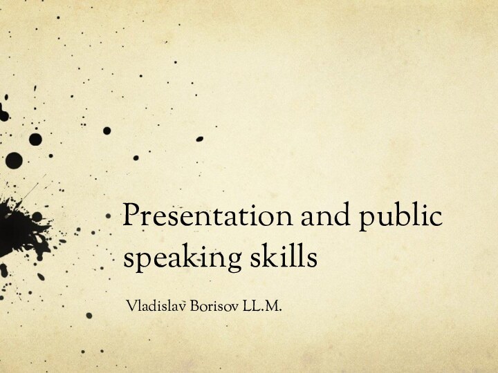 Presentation and public speaking skillsVladislav Borisov LL.M.