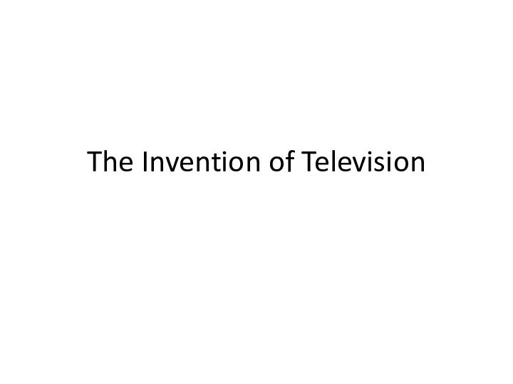 The Invention of Television