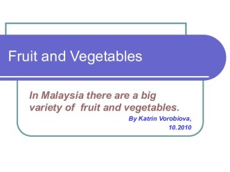 Fruit and vegetables