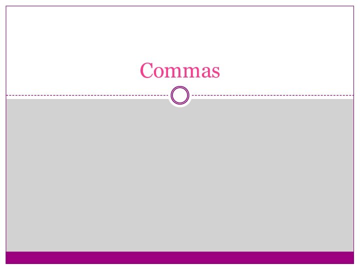 Commas