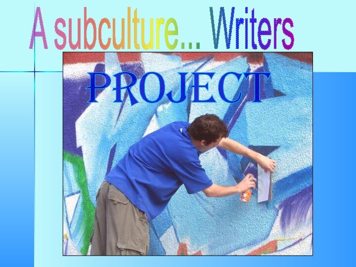 A subculture... WritersPROJECT