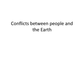 Conflicts between people and the earth