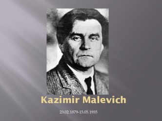 Kazimir Malevich