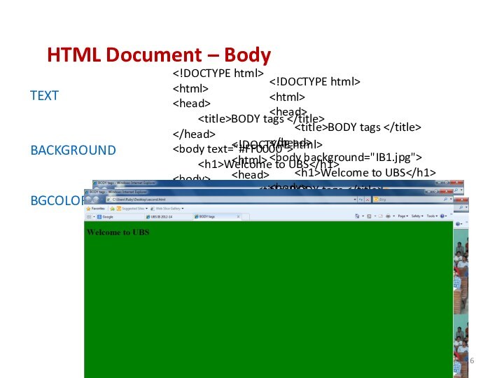 HTML Document – Body BACKGROUNDTEXTBGCOLOR     BODY tags