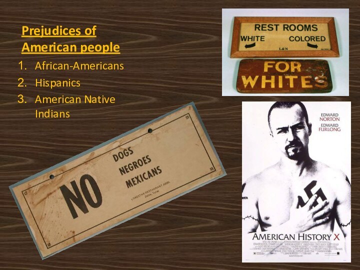 Prejudices of American peopleAfrican-AmericansHispanicsAmerican Native Indians