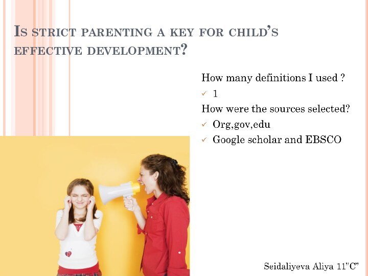 Is strict parenting a key for child’s effective development?