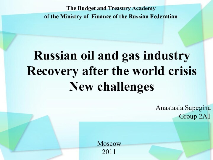 Russian oil and gas industry Recovery after the world crisis New challenges