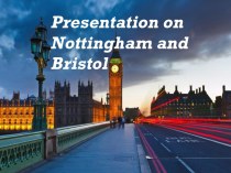 Presentation on Nottingham and Bristol