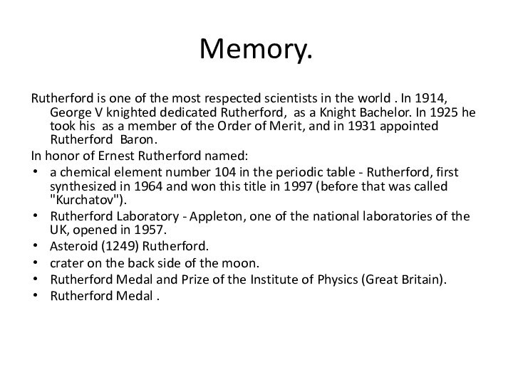 Memory.Rutherford is one of the most respected scientists in the world .