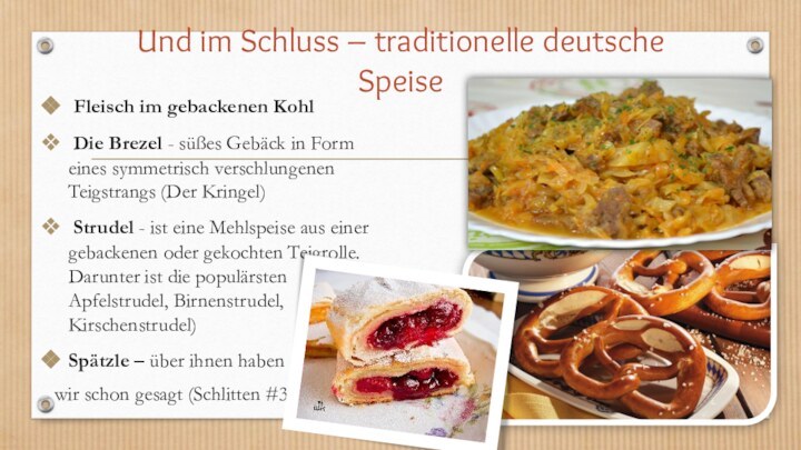 Und im Schluss – traditionelle deutsche Speise Fleisch im gebackenen Kohl Die