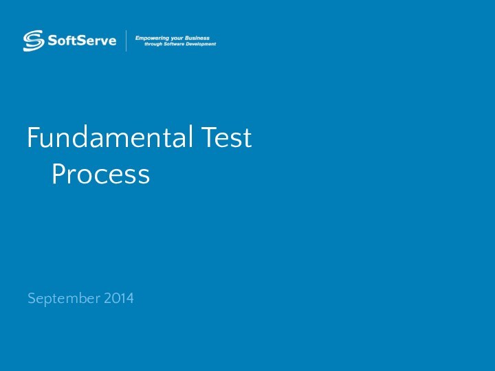 Fundamental Test         	Process September 2014