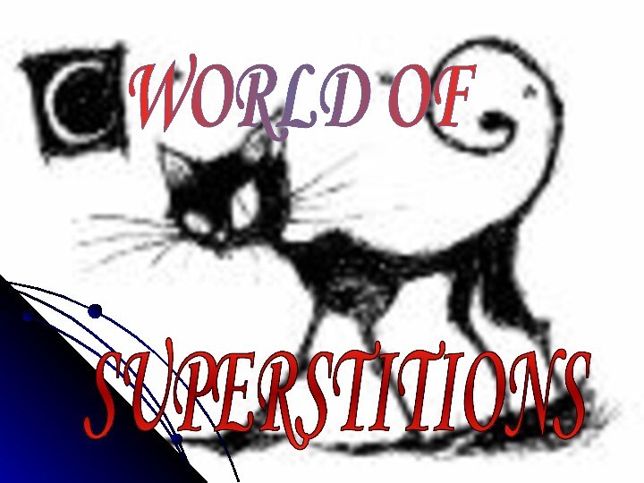 WORLD OFSUPERSTITIONS