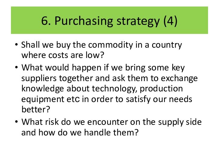 6. Purchasing strategy (4)Shall we buy the commodity in a country where