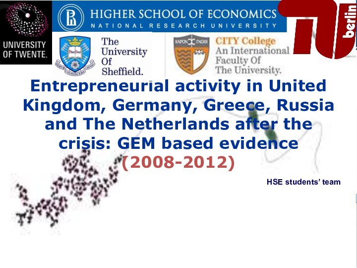 Entrepreneurial activity in United Kingdom, Germany, Greece, Russia and The Netherlands after