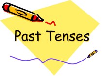 Past tenses