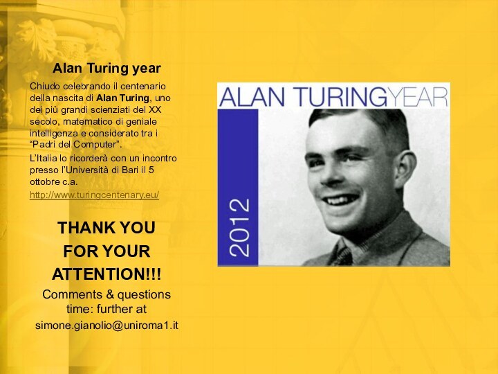 Alan Turing yearChiudo celebrando il centenario della nascita di Alan Turing, uno