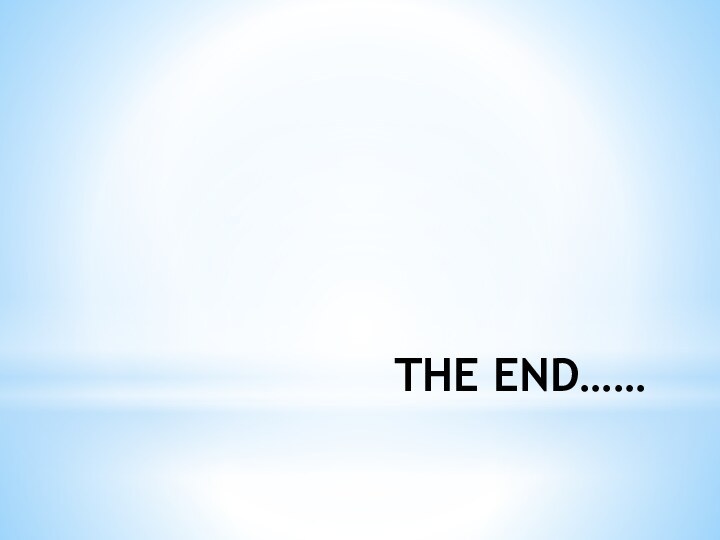 THE END……