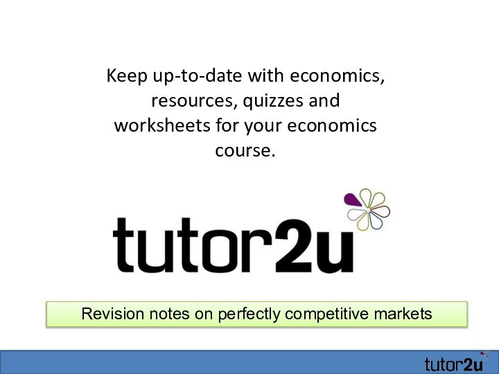 Keep up-to-date with economics, resources, quizzes and worksheets for your economics course.