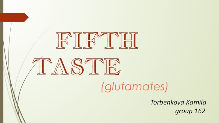 FIFTH TASTE