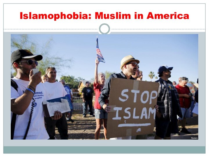 Islamophobia: Muslim in America