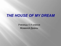 The House of my Dream