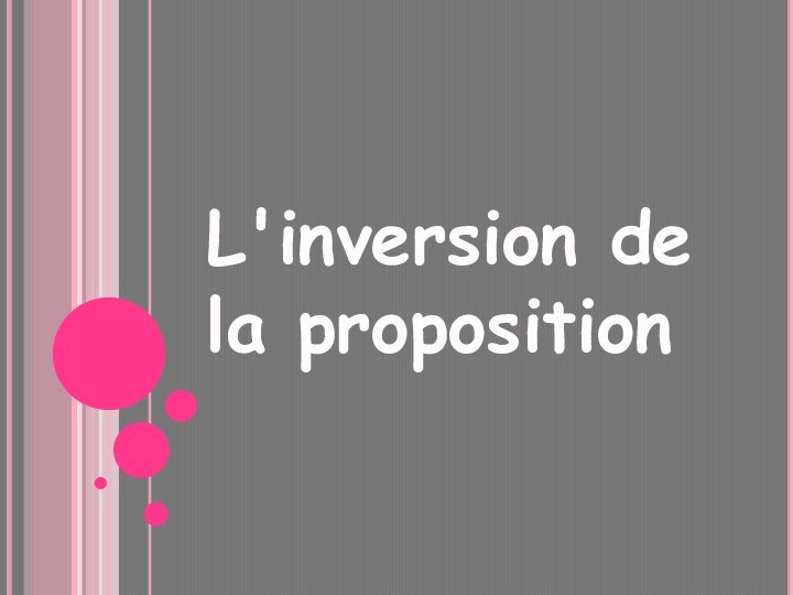 L'inversion de la proposition