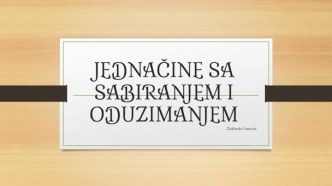 JednaČine sa sabiranjem i oduzimanjem