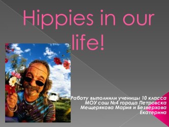 Hippies in our life!