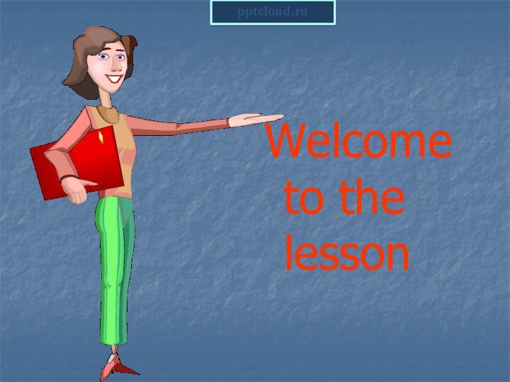Welcome to the lesson