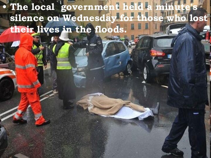 The local government held a minute's silence on Wednesday for those who