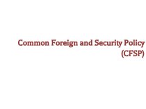 Common foreign and security policy(cfsp)