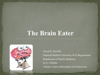 The brain eater