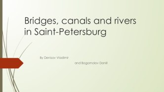 Bridges, canals andrivers in saint-petersburg