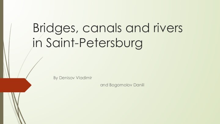 Bridges, canals and rivers  in Saint-PetersburgBy Denisov Vladimir