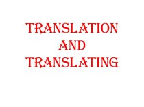 Translation and translating