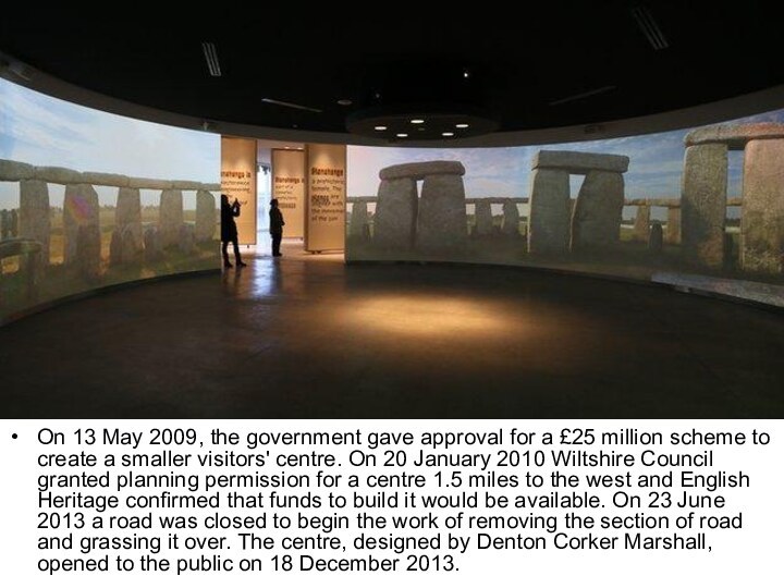 On 13 May 2009, the government gave approval for a £25 million