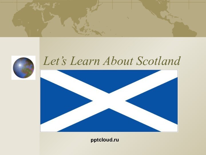 Let’s Learn About Scotland