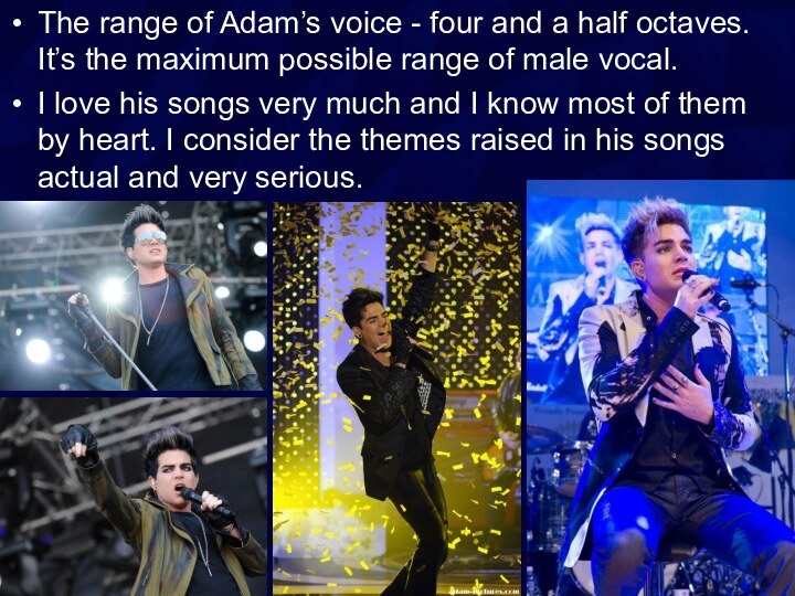 The range of Adam’s voice - four and a half octaves. It’s