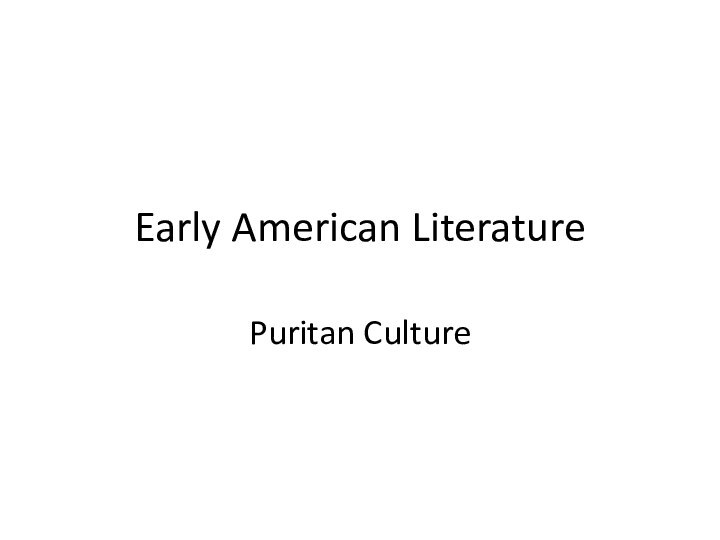 Early American LiteraturePuritan Culture
