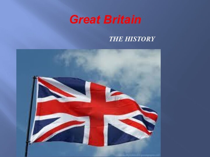 Great BritainThe history