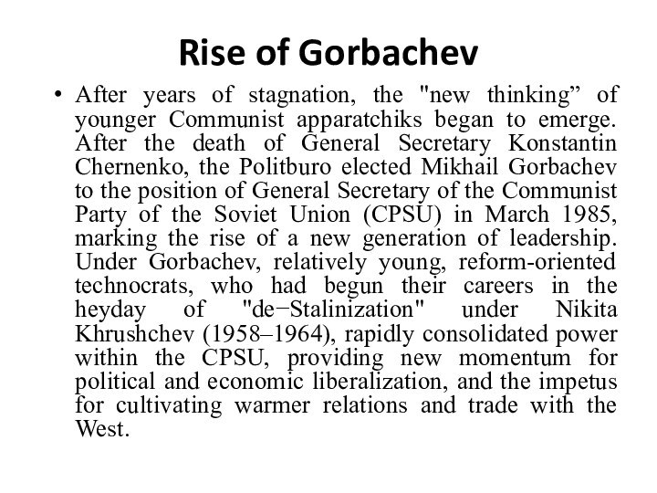 Rise of GorbachevAfter years of stagnation, the 